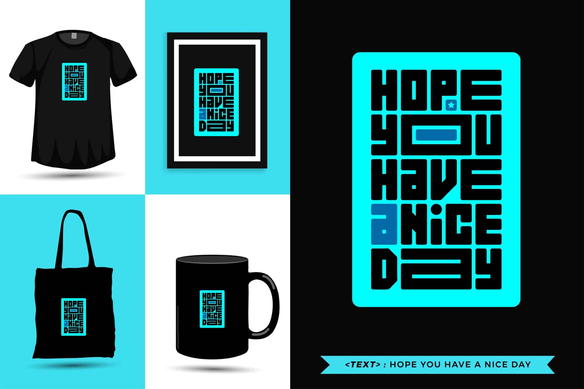 Typographic Quote inspiration Tshirt hope you have a nice day for print. Typography lettering vertical design template poster, mug, tote bag, clothing, and merchandise
