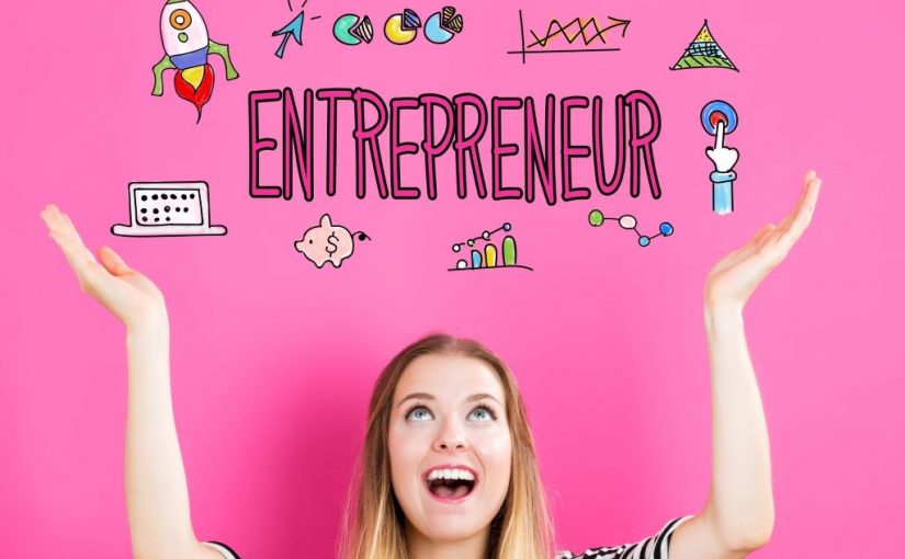 Listen Up, Women Entrepreneurs! Here’s What You Need to Be Your Own Boss.
