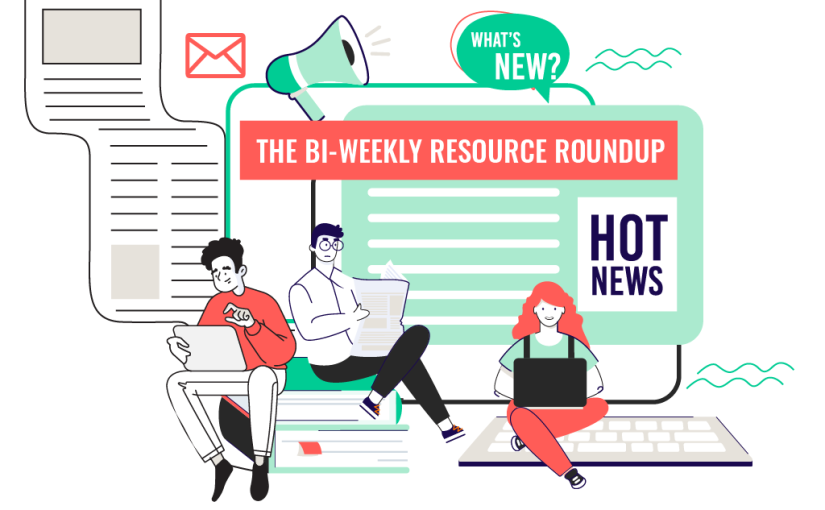 Bi-Weekly Resource Round Up Vol 21