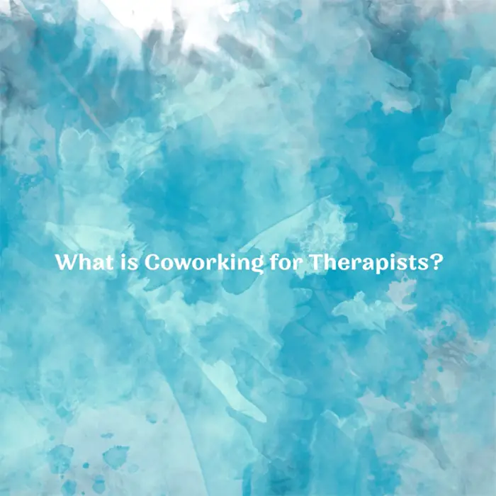 Coworking for Therapists Educational Guide