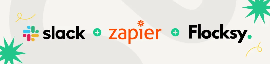 Slack + Zapier + Flocksy 