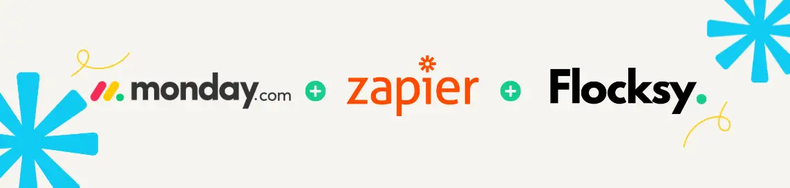 Monday.com + Zapier + Flocksy